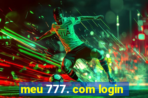 meu 777. com login